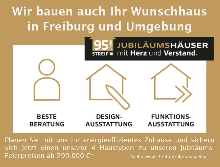 Wir bauen auch Ihr STREIF Traumhaus in Freiburg und Umgebung