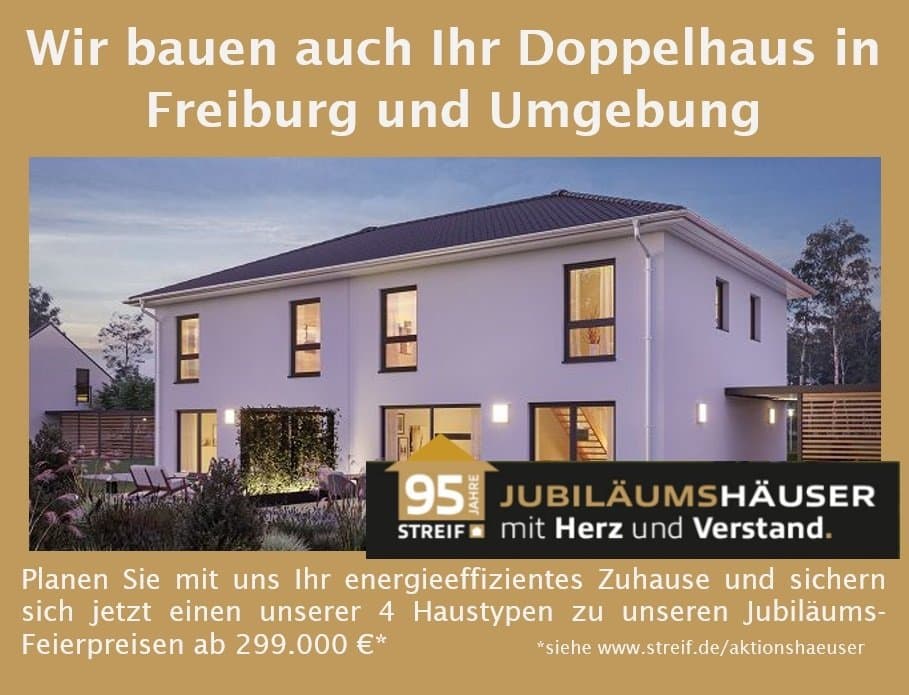 Wir bauen auch Ihr STREIF Doppelhaus in Freiburg und Umgebung