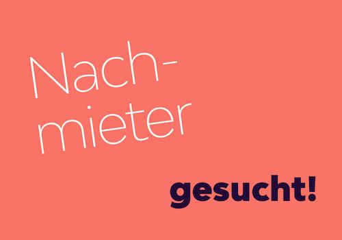 Hier werden Nachmieter gesucht