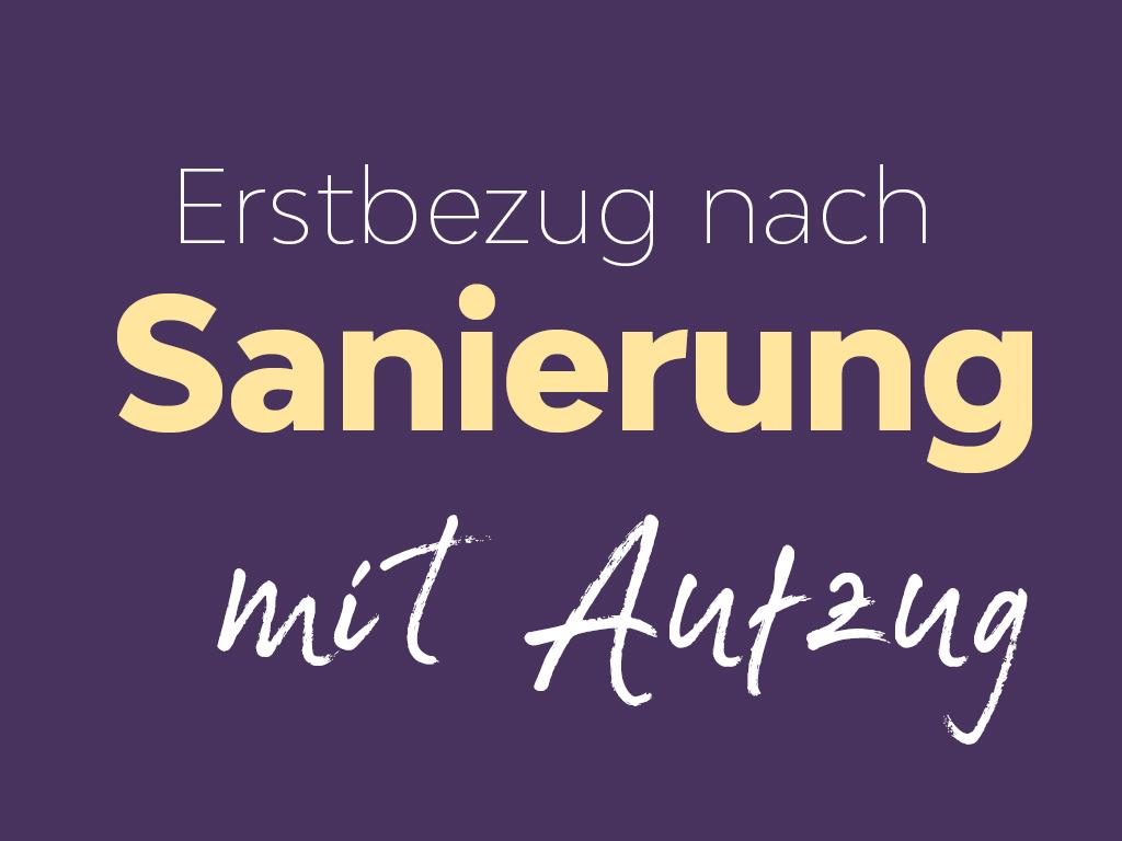 Erstbezug nach Sanierung in eine Wohnung mit Aufzug im Haus