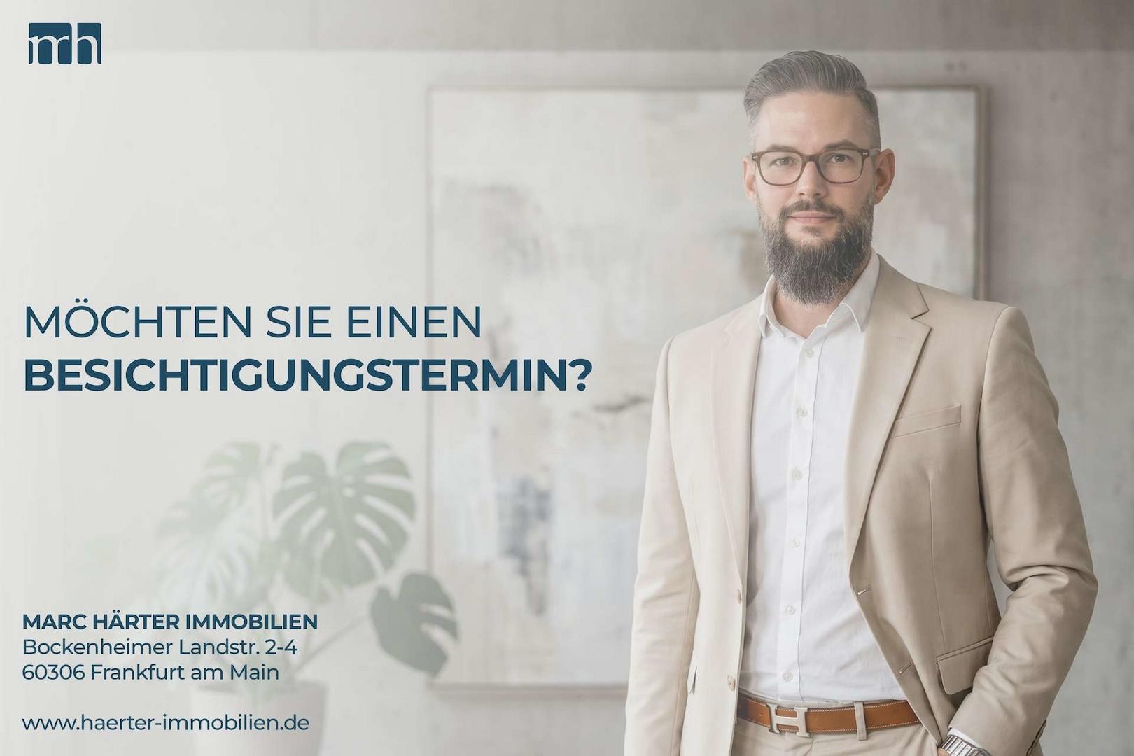 Marc Härter Immobilien - Immobilienmakler Frankfurt - Besichtigung gewünscht