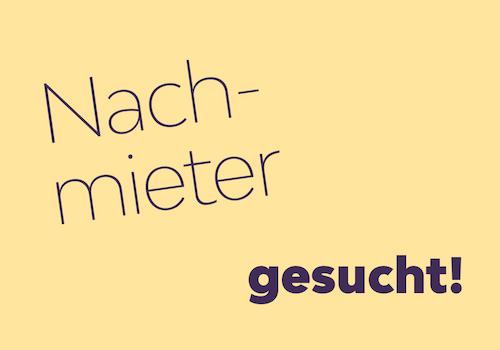 Wir suchen einen Nachmieter