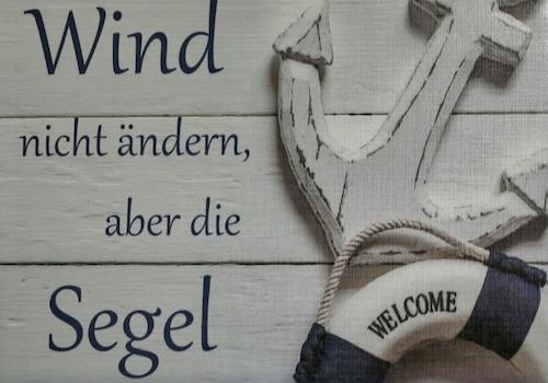 Du kannst den Wind nicht ändern